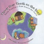 Throw Your Tooth on the Roof: Tooth Traditions from Around the World by Selby B Beeler (2001-09-01)