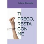 TI PREGO, RESTA CON ME
