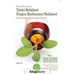 TIBBI BITKILERI DOĞRU KULLANMA REHBERI PRATIK YÖNTEMLERLE DOĞAL İLAÇLAR - NAZIM TANRIKULU