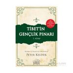 Tibet’in Gençlik Pınarı 1. Kitap - Peter Kelder