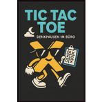 Tic Tac Toe - Für Denkpausen im Büro: Tic Tac Toe – Für Denkpausen im Büro: Schnell abschalten, neue Energie sammeln, clever weitermachen.