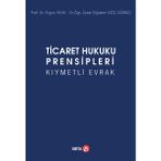 Ticaret Hukuku Prensipleri Kıymetli Evrak - Ergun Tuna - Diğdem Göç Gürbüz