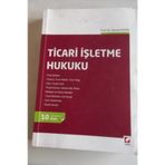 TICARET HUKUKU TICARI İŞLETME HUKUKU-ŞİRKETLER HUKUKU-KIYMETLİ EVRAK HUKUKU - İSMAİL KAYAR