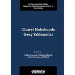 Ticaret Hukukunda Genç Yaklaşımlar / Abdurrahman Kayıklık / On İki Levha Yayınları / 9786257598347