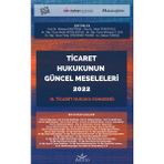 Ticaret Hukukunun Güncel Meseleleri 2022 - Iı. Ticaret Hukuku Kongresi