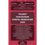 Ticaret Hukukunun Güncel Meseleleri 2023 - Hakan Tokbaş