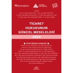 Ticaret Hukukunun Güncel Sorunları 2024