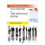 Ticari Bankalarda Fon Yön.Ve Türk Bankacılık Sistemi - Murat Şahin