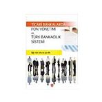 Ticari Bankalarda Fon Yönetimi ve Türk Bankacılık Sistemi - Murat Şahin