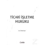Ticari İşletme Hukuku - Dr. Mevci Ergün