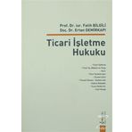Ticari İşletme Hukuku - Fatih Bilgili Ertan Demirkapı