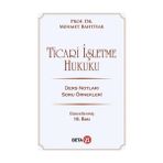 Ticari İşletme Hukuku - Mehmet Bahtiyar