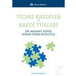 Ticari Krediler ve Kredi Türleri - Mehmet Güneş