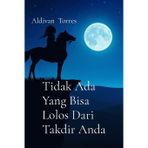 Tidak Ada Yang Bisa Lolos Dari Takdir Anda
