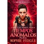 Tiempos Anómalos para Sophie Feegle: Sophie Feegle (Sophie Feegle (Edición española), Band 3)