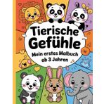 Tierische Gefühle – Mein erstes Malbuch ab 3 Jahren: Einfache und schöne Designs, die kühn und einzigartig sind.