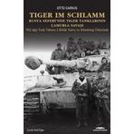 Tiger im Schlamm Rusya Seferi’nde Tiger Tanklarının Çamurla Savaşı: 502. Ağır Tank Taburu 2. Bölük Narva ve Dünaburg Önlerinde