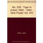 Tiger in action 1942 - 1943. Tank Power Vol. XIV 230