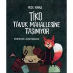Tiko Tavuk Mahallesine Taşınıyor - Neşe Kınalı