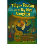 Tilly the Toucan and the Sky High Songfest (The Wonder Woods Crew, Band 6)