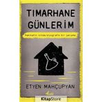 Tımarhane Günlerim - Etyen Mahçupyan