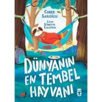 Timaş Çocuk Dünyanın En Tembel Hayvanı - Caner Sarıoğlu Masal & Öykü