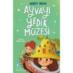 Timaş Çocuk Mert Arık Ayvayı Yedik Müzesi Masal & Öykü Kitabı 64 Sayfa Türkçe Normal Boy Çocuklar İçin