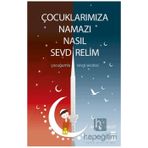 Timaş İnanç Çocuklarımıza Namazı Nasıl Sevdirelim?