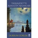 Timaş Tarih Dersaadette Ramazan Akşamları