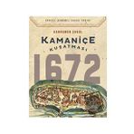 Timaş Tarih Kamaniçe Kuşatması 1672