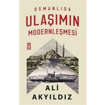 Timaş Tarih Osmanlıda Ulaşımın Modernleşmesi