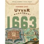 Timaş Tarih Uyvar Kuşatması 1663