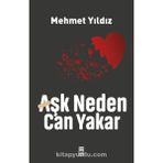 Timaş Yayınları Aşk Neden Can Yakar - Mehmet Yıldız