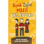 Timaş Yayınları Büyük Zaferi Nasıl Kazandık MURAT MOROĞLU