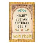 Timaş Yayınları İthal Kitap Mısır'a Sultanı Kuyudan Gelir Yasin Pişgin Ciltsiz 336 Sayfa