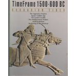 TimeFrame AD 1500 - 600 BC Barbarian Tides : The Agressive Empires, Egypt's Golden Age; The Greek Crucible; The Mediterranean Traders; Asian Evolutions; Awakening in The Americas