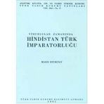 TIMURLULAR ZAMANINDA HINDISTAN TÜRK İMPARATORLUĞU - HALIS BIYIKTAY