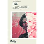 TINA. La cultura britannica al tempo di Margaret Thatcher (Machinalibro)