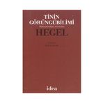 TININ GÖRÜNGÜBİLİMİ - GEORG WILHELM FRIEDRICH HEGEL (ISBN:9789753970860)