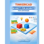 Tinkercad Schritt Für Schritt Für Anfänger