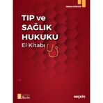 Tıp ve Sağlık Hukuku El Kitabı