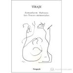 TIRAJE ZAMANLARIN HAFIZASI - GENEL