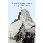 Tirol Cephesinde Ateş Hattında 1917 Dorlion Yayınevi