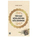 Tiryaki Sözleri'nin Gölgesinde Ahmet Sevgi