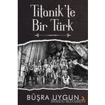 Titanik'te Bir Türk - Büşra Uygun