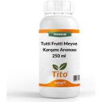 Tito 250 ml Premium Tutti Frutti Meyve Karışımı Aroması