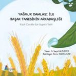 Tiyam Yayınevi Yağmur Damlası İle Başak Tanesinin Arkadaşlığı - Küçük Çocuklar İçin Uygarlık Tarihi