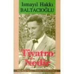 TIYATRO NEDIR? - İSMAİL HAKKI BALTACIOĞLU