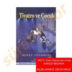 Tiyatro ve Çocuk - Moses Goldberg