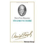 Tiyatro ve Tesiri - Necip Fazıl Kısakürek